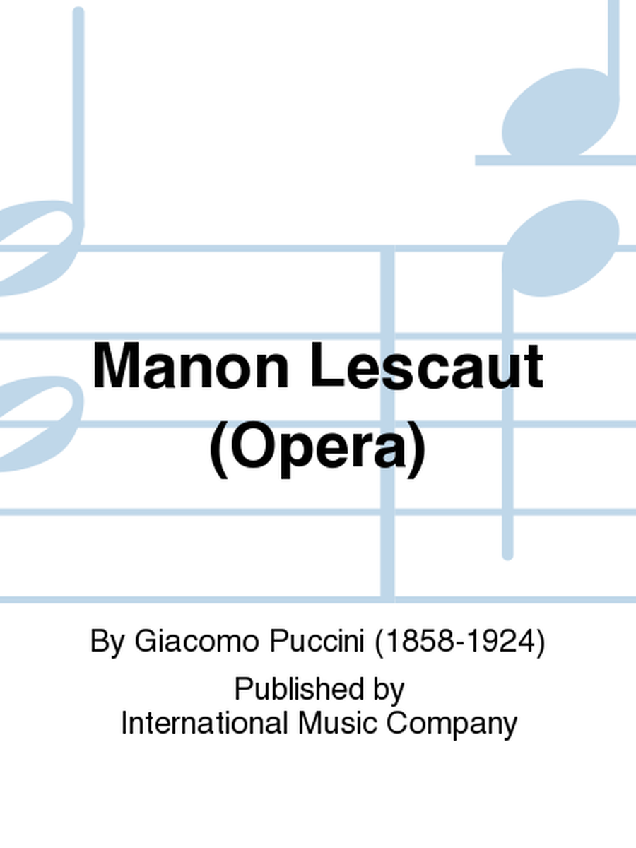 Manon Lescaut. Opera.