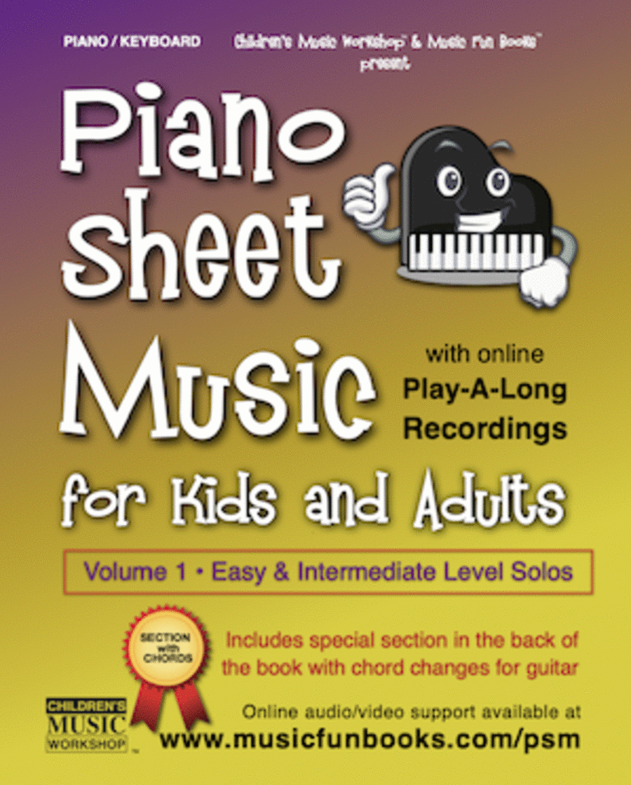 Piano Sheet Music for Kids and Adults (Volume 1)