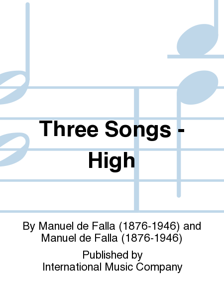 Three Songs (F. and E.) High