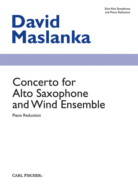 Concerto for Alto Saxophone and Wind Ensemble by David Maslanka Alto Saxophone - Sheet Music