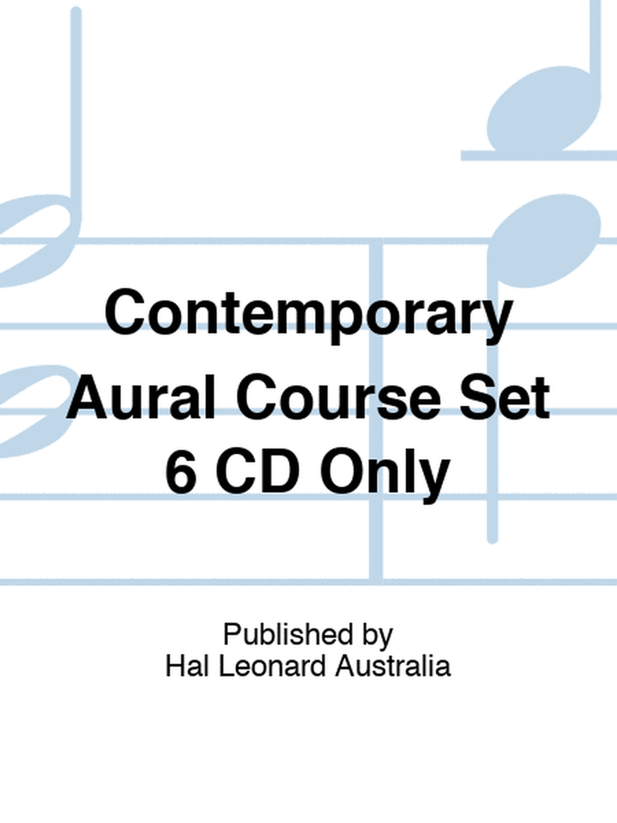 Contemporary Aural Course Set 6 CD Only