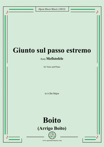 Boito-Giunto sul passo estremo,in A flat Major,from Mefistofele,for Voice and Piano
