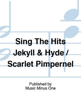 Book cover for Sing The Hits Jekyll & Hyde / Scarlet Pimpernel