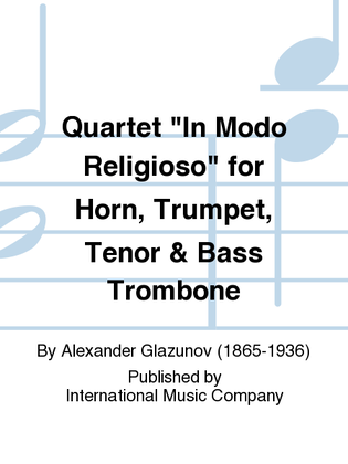 Quartet In Modo Religioso For Horn, Trumpet, Tenor & Bass Trombone