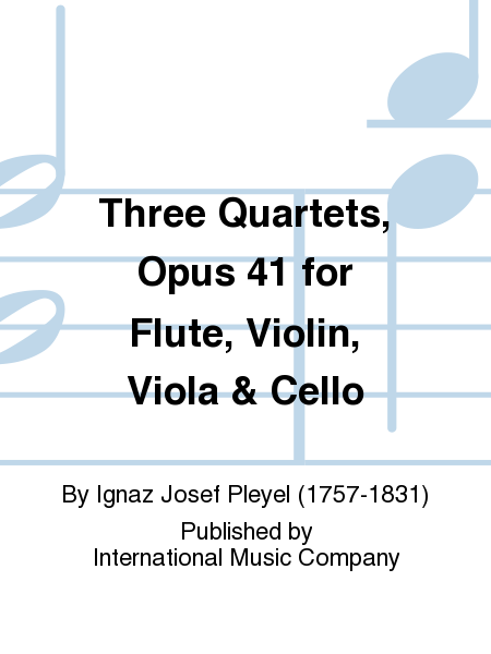 Three Quartets, Opus 41 For Flute, Violin, Viola & Cello