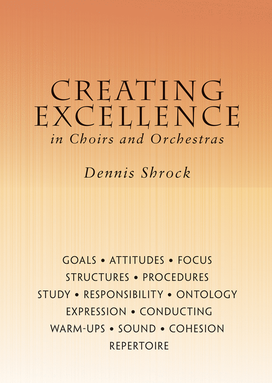 Creating Excellence in Choirs and Orchestras