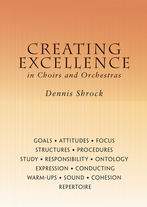 Book cover for Creating Excellence in Choirs and Orchestras