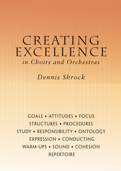 Creating Excellence in Choirs and Orchestras
