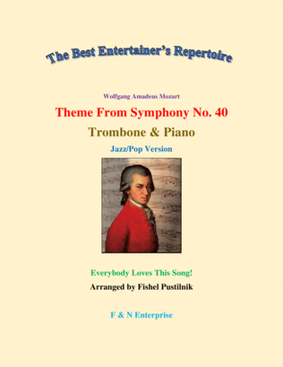 "Theme From Symphony No.40"-Piano Background for Trombone and Piano