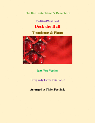 "Deck The Hall" for Trombone and Piano-Jazz/Pop Arrangement