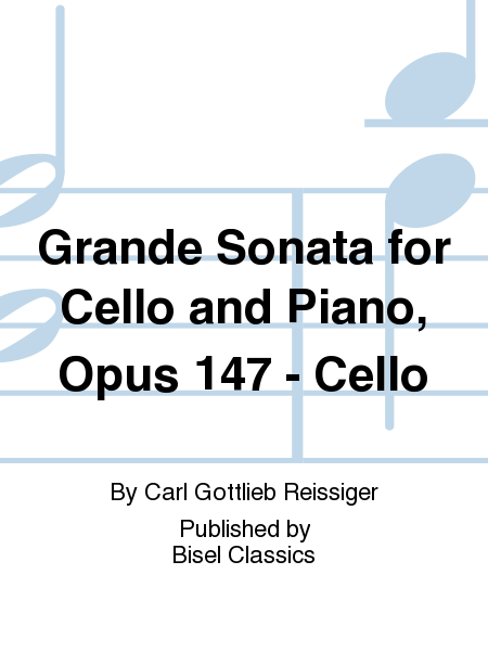 Grande Sonata for Cello and Piano, Opus 147 - Cello
