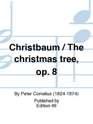 Christbaum / The christmas tree, op. 8