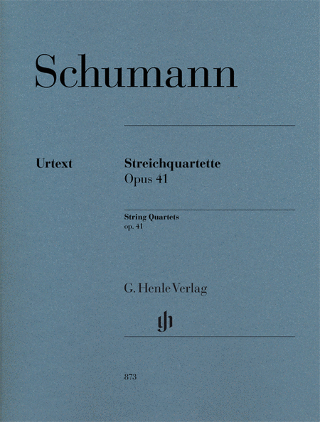 Robert Schumann : String Quartets Op. 41