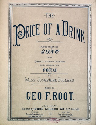 The Price of a Drink. A Descriptive Song With Quartett or Chorus Interludes