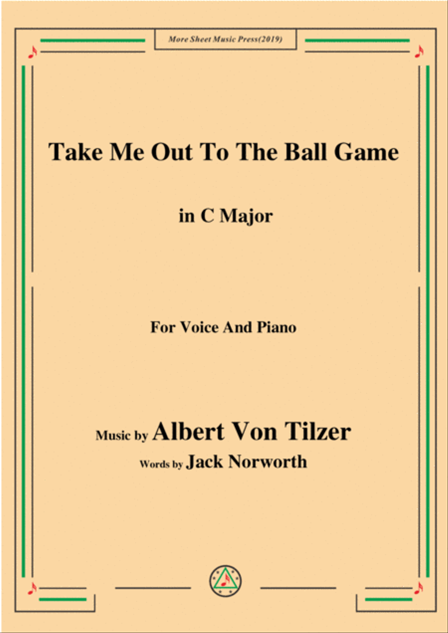 Albert Von Tilzer-Take Me Out To The Ball Game,in C Major,for Voice&Piano image number null