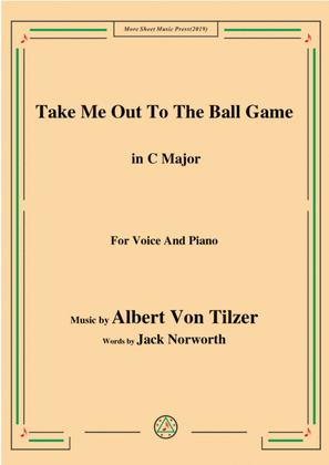Albert Von Tilzer-Take Me Out To The Ball Game,in C Major,for Voice&Piano