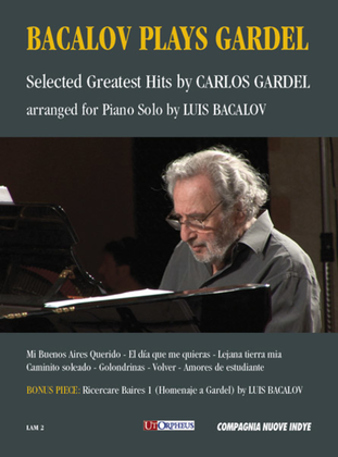Book cover for Bacalov Plays Gardel. Selected Greatest Hits by Carlos Gardel arranged for Piano Solo by Luis Bacalov