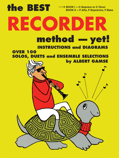 The Best Recorder Method - Yet! Book 1, Soprano