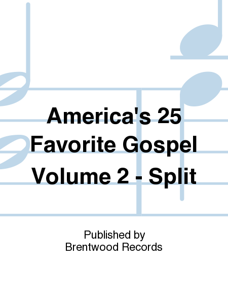 America's 25 Favorite Gospel Volume 2 - Split