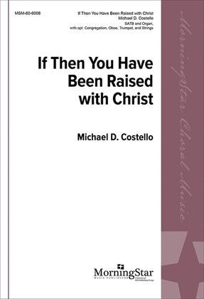 If Then You Have Been Raised with Christ (Choir Score)