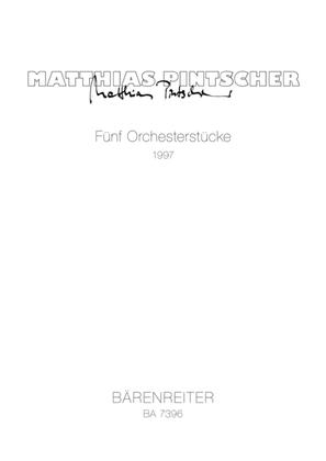 Fünf Orchesterstücke (1997)