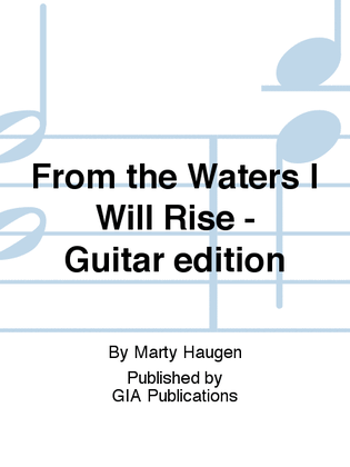 From the Waters I Will Rise - Guitar edition