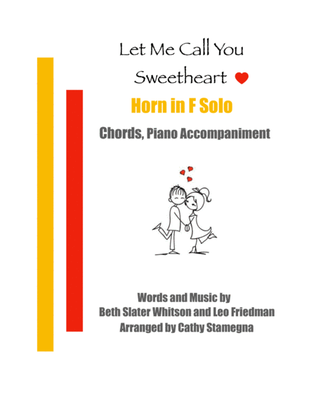 Book cover for Let Me Call You Sweetheart (Horn in F Solo, Chords, Piano Accompaniment)