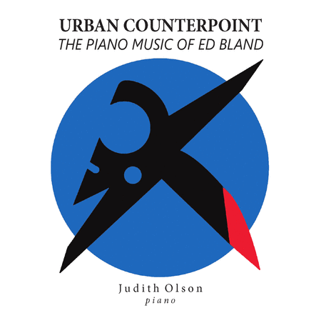 Judith Olson: Urban Counterpoint - The Music of Ed Bland
