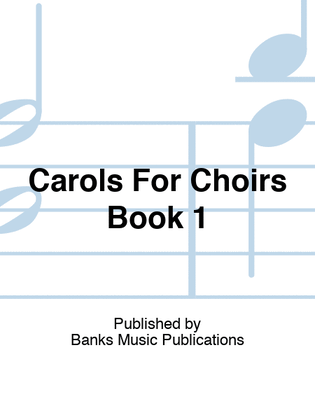 Book cover for Carols For Choirs Book 1