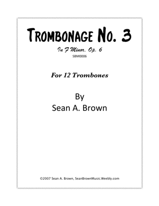 Trombonage No. 3 in F Minor, Op. 6