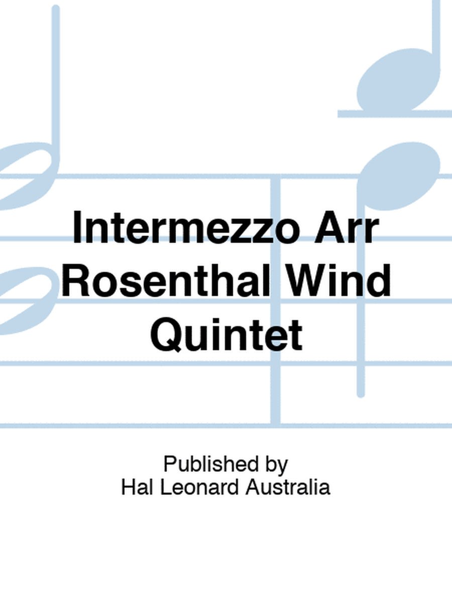 Intermezzo Arr Rosenthal Wind Quintet