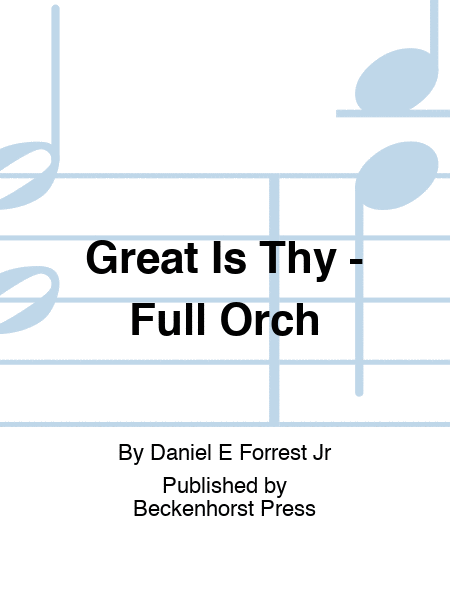 Great Is Thy - Full Orch