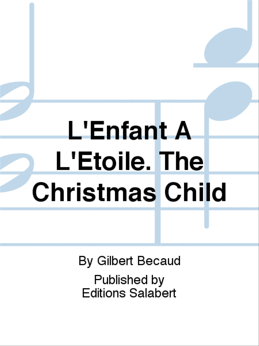 L'Enfant A L'Etoile. The Christmas Child Children's Choir scores gallery preview page 1