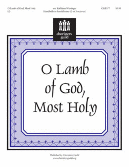 O Lamb of God, Most Holy