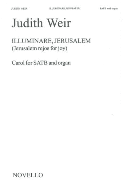 Weir - Illuminare Jerusalem Satb