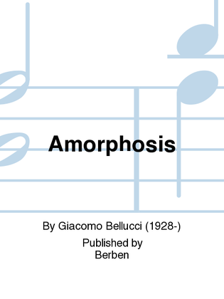 Amorphosis
