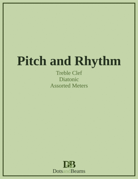 Pitch and Rhythm - Treble Clef, Diatonic (Sight Reading Exercise Book)