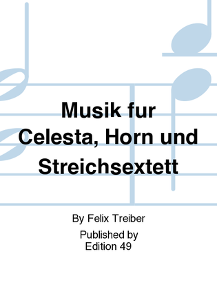 Musik fur Celesta, Horn und Streichsextett