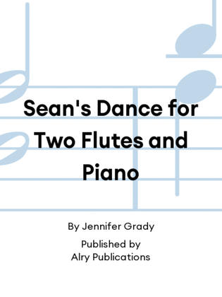 Book cover for Sean's Dance for Two Flutes and Piano