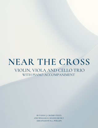 Book cover for Near the Cross - Violin, Viola and Cello Trio with Piano Accompaniment