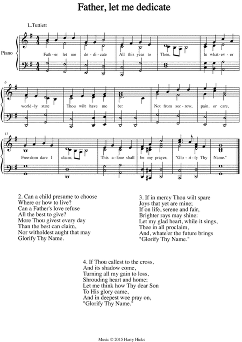 Father, let me dedicate. A new tune to a wonderful old hymn.