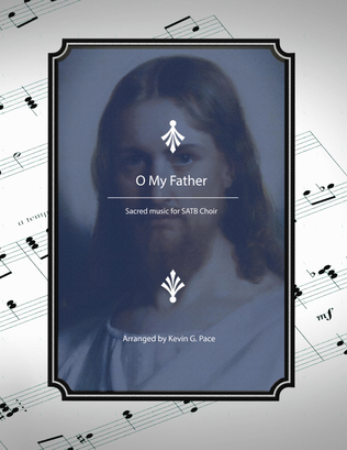 Book cover for O My Father - SATB Choir