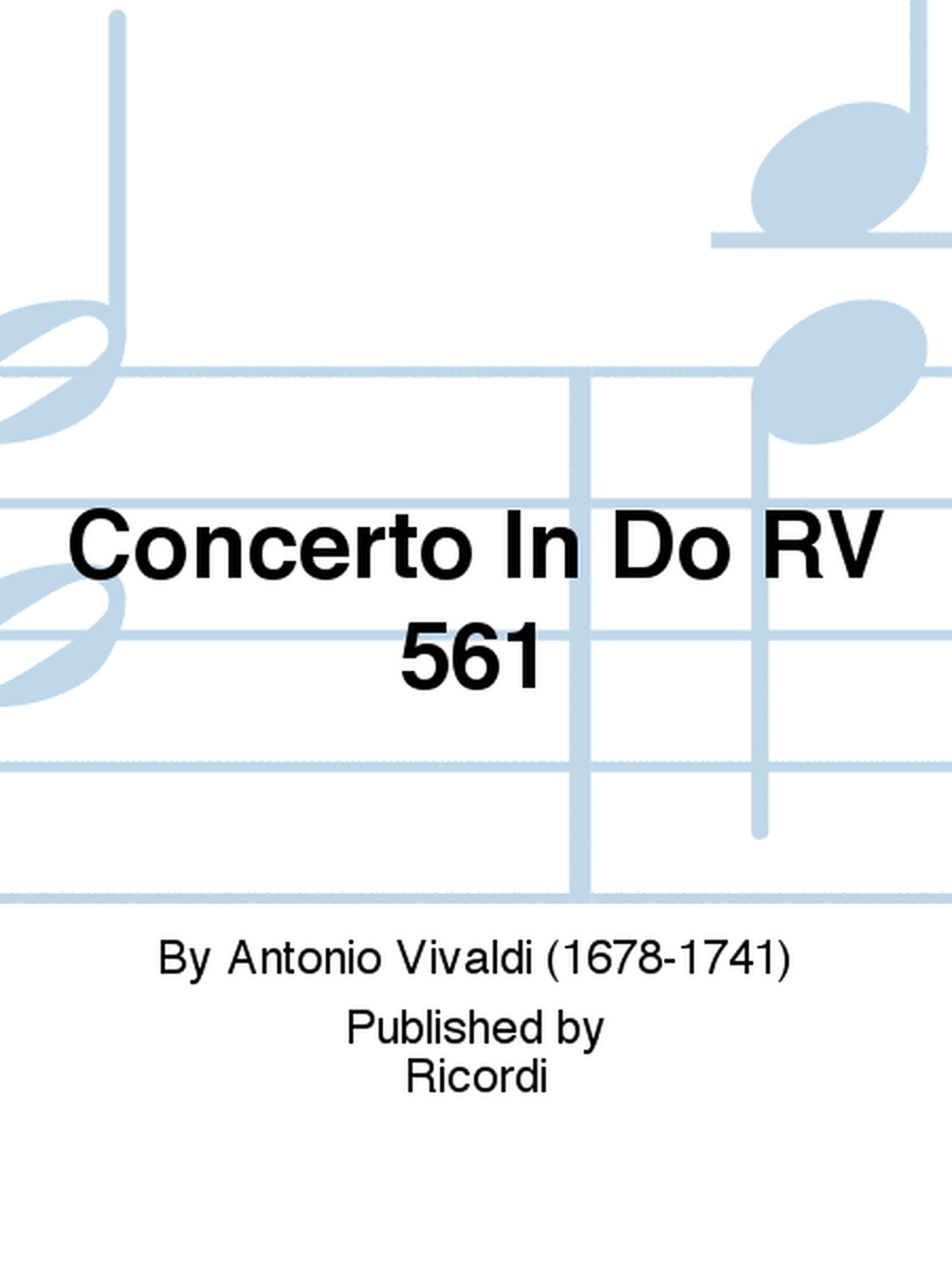 Concerto In Do RV 561
