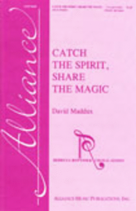 Catch the Spirit, Share the Magic