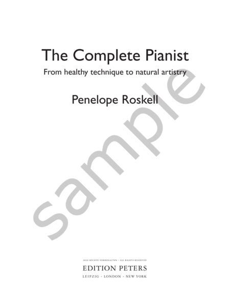 The Complete Pianist -- From Healthy Technique to Natural Artistry