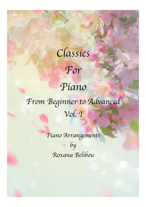 Classics for Piano From Beginner to Advanced vol I Sheet Collection
