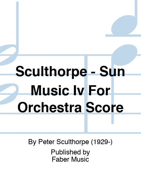 Sculthorpe - Sun Music Iv For Orchestra Score