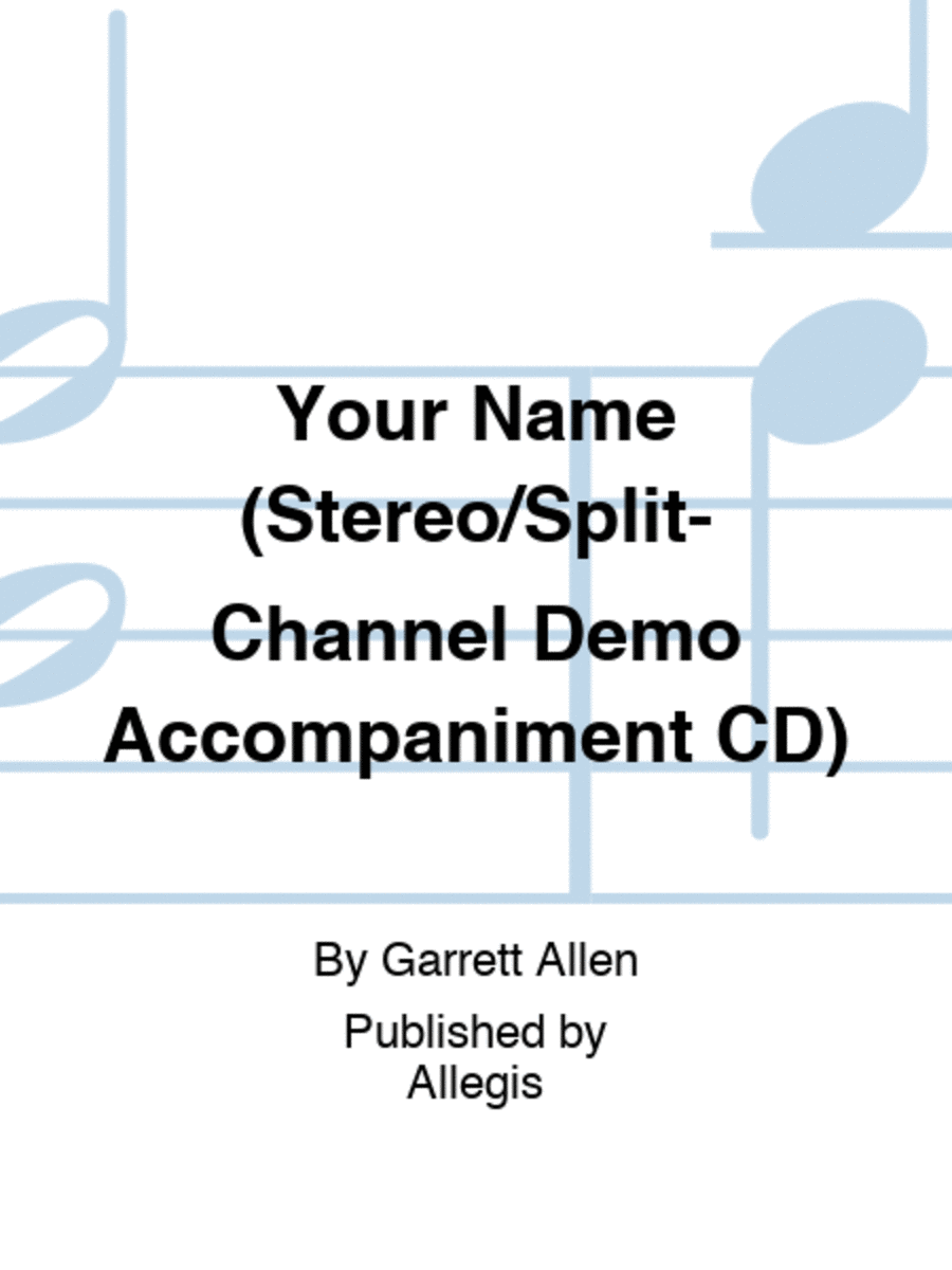 Your Name (Stereo/Split-Channel Demo Accompaniment CD)