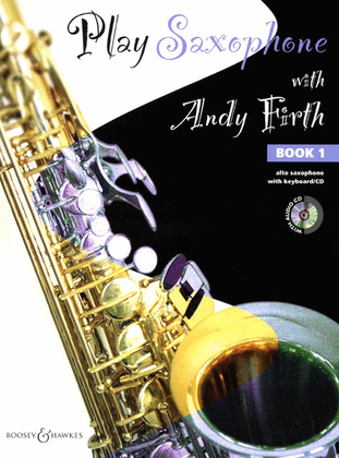 Book cover for Play Saxophone with Andy Firth - Book 1
