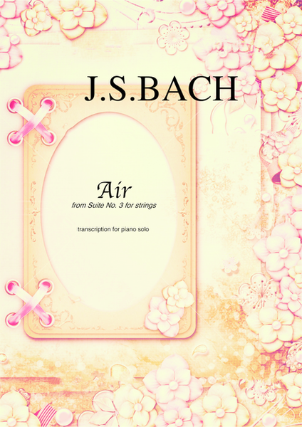 Air from Suite No.3 (on the G string) by Johann Sebastian Bach, transcription for piano solo